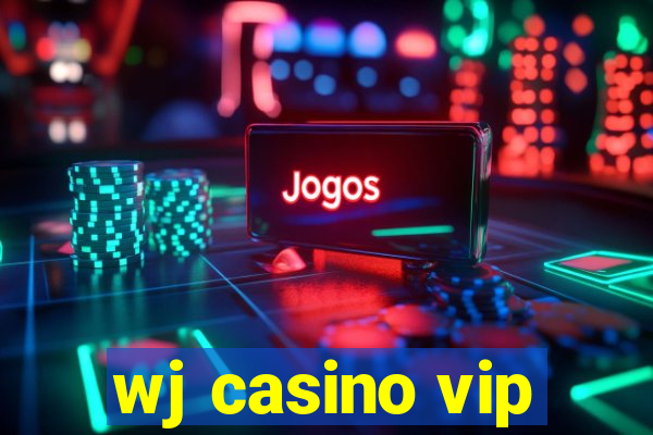 wj casino vip